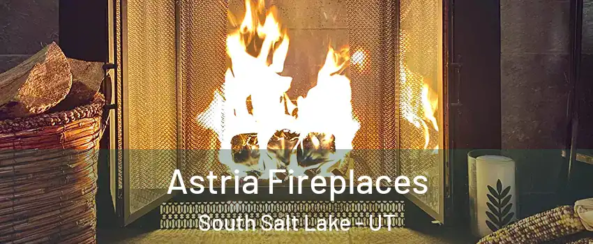  Astria Fireplaces South Salt Lake - UT