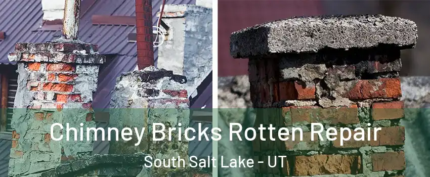  Chimney Bricks Rotten Repair South Salt Lake - UT