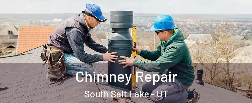  Chimney Repair South Salt Lake - UT