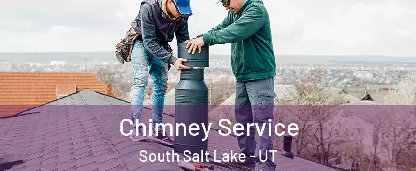  Chimney Service South Salt Lake - UT