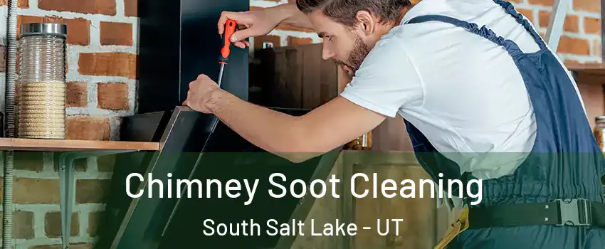  Chimney Soot Cleaning South Salt Lake - UT