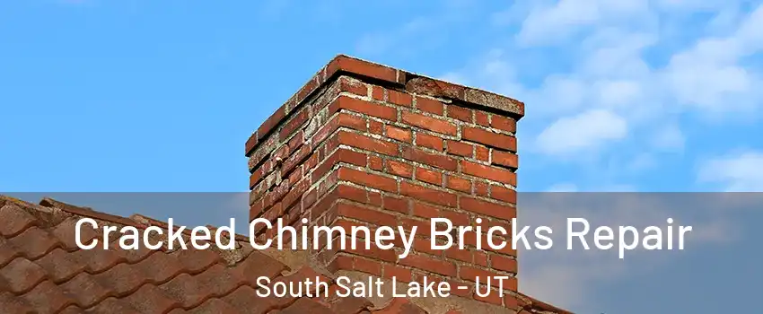  Cracked Chimney Bricks Repair South Salt Lake - UT
