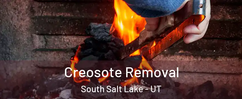  Creosote Removal South Salt Lake - UT