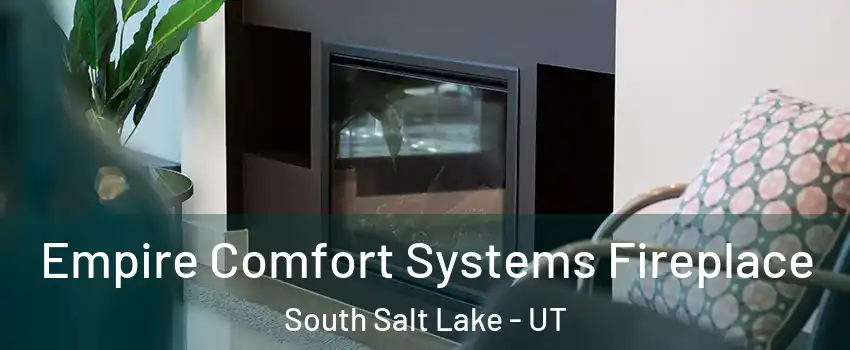  Empire Comfort Systems Fireplace South Salt Lake - UT
