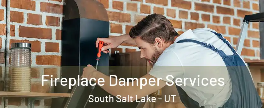  Fireplace Damper Services South Salt Lake - UT