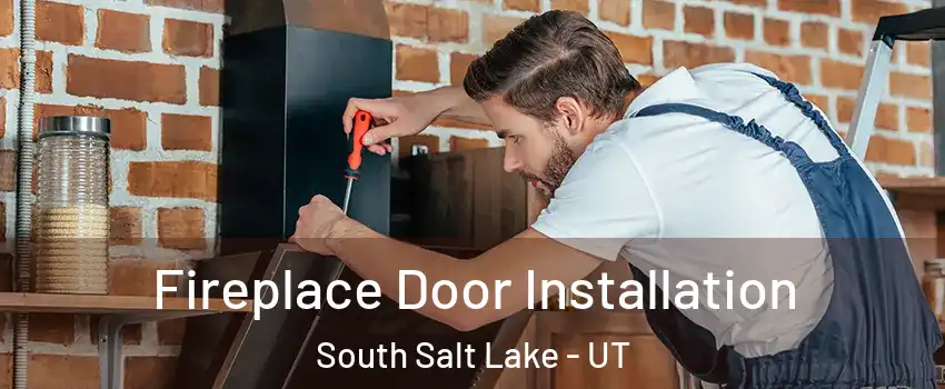  Fireplace Door Installation South Salt Lake - UT