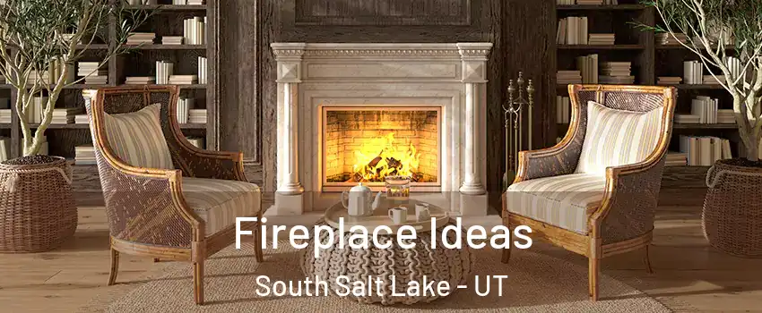  Fireplace Ideas South Salt Lake - UT