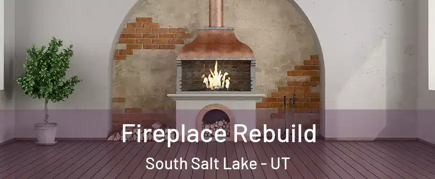  Fireplace Rebuild South Salt Lake - UT