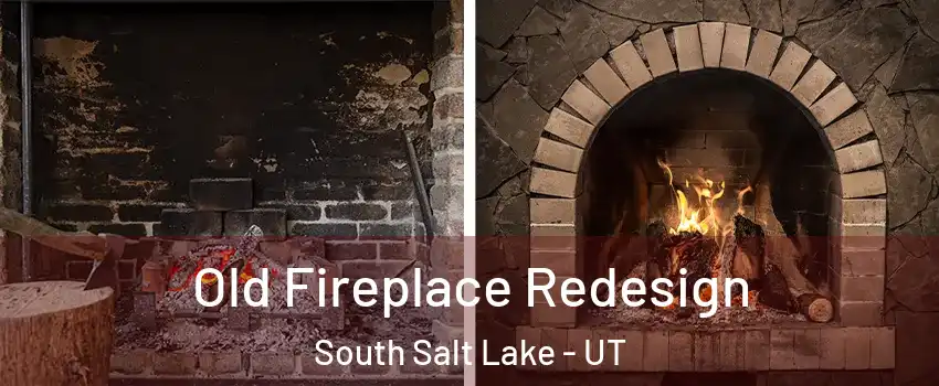  Old Fireplace Redesign South Salt Lake - UT