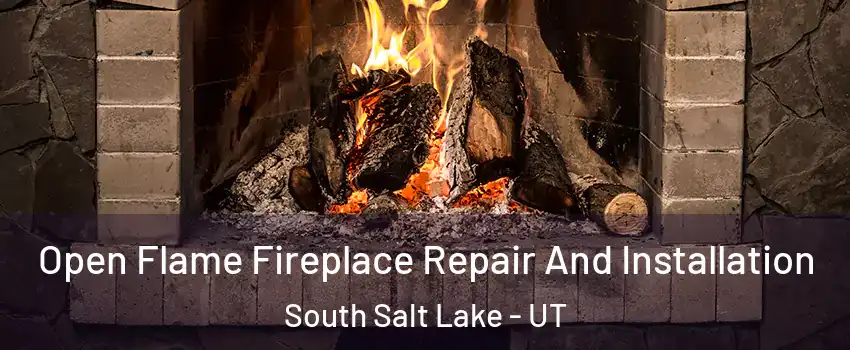  Open Flame Fireplace Repair And Installation South Salt Lake - UT