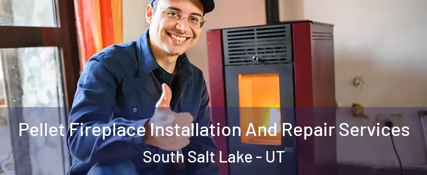  Pellet Fireplace Installation And Repair Services South Salt Lake - UT