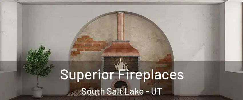  Superior Fireplaces South Salt Lake - UT