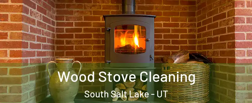  Wood Stove Cleaning South Salt Lake - UT